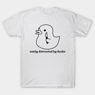 Easily distracted by ducks T-Shirt